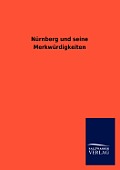 Nurnberg Und Seine Merkwurdigkeiten
