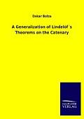 A Generalization of Lindel?f?s Theorems on the Catenary