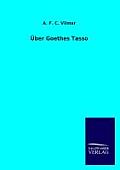 Uber Goethes Tasso