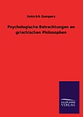 Psychologische Betrachtungen an Griechischen Philosophen