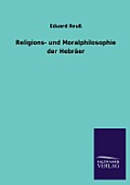 Religions- und Moralphilosophie der Hebr?er