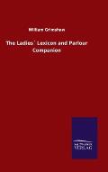 The Ladies? Lexicon and Parlour Companion