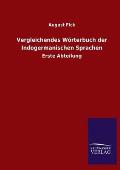 Vergleichendes W?rterbuch der Indogermanischen Sprachen: Erste Abteilung