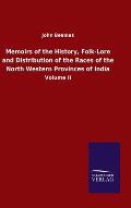Memoirs of the History, Folk-Lore and Distribution of the Races of the North Western Provinces of India: Volume II