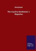 The Country Gentleman?s Magazine