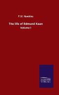 The life of Edmund Kean: Volume I