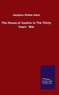 The House of Austria in The Thirty Years? War