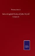 Select English Works of John Wyclif: Volume II