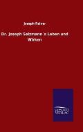 Dr. Joseph Salzmanns Leben Und Wirken