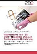 Polimorfismo Fok I del VDR y Recambio ?seo en Pacientes con Ortodoncia