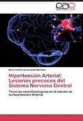 Hipertensi?n Arterial: Lesiones precoces del Sistema Nervioso Central