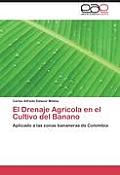 El Drenaje Agr?cola en el Cultivo del Banano