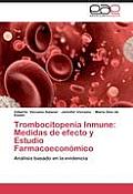 Trombocitopenia Inmune: Medidas de Efecto y Estudio Farmacoeconomico