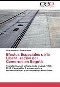 Efectos Espaciales de la Liberalizaci?n del Comercio en Bogot?