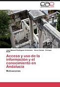 Acceso y uso de la informaci?n y el conocimiento en Andaluc?a