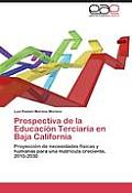 Prospectiva de la Educaci?n Terciaria en Baja California