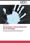 Evoluci?n y otras historias de la biolog?a