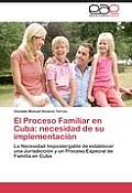 El Proceso Familiar en Cuba: necesidad de su implementaci?n