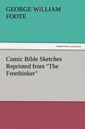 Comic Bible Sketches Reprinted from The Freethinker