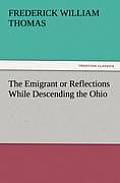 The Emigrant or Reflections While Descending the Ohio