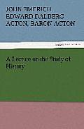 A Lecture on the Study of History