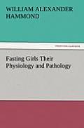 Fasting Girls Their Physiology and Pathology