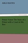 Prince Vance The Story of a Prince with a Court in His Box