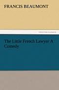 The Little French Lawyer a Comedy