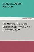 The Mirror of Taste, and Dramatic Censor Vol I, No. 2, February 1810