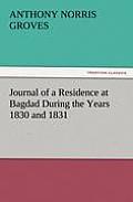 Journal of a Residence at Bagdad During the Years 1830 and 1831