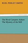 The Rival Campers Ashore the Mystery of the Mill