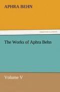 The Works of Aphra Behn Volume V