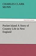 Pocket Island a Story of Country Life in New England