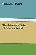 The Admirable Tinker Child of the World