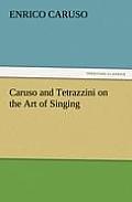 Caruso and Tetrazzini on the Art of Singing