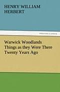 Warwick Woodlands Things as They Were There Twenty Years Ago