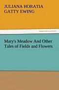 Mary's Meadow and Other Tales of Fields and Flowers