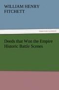 Deeds That Won the Empire Historic Battle Scenes