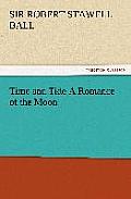Time and Tide a Romance of the Moon