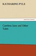 Careless Jane and Other Tales