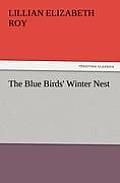 The Blue Birds' Winter Nest