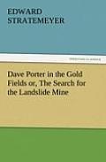 Dave Porter in the Gold Fields Or, the Search for the Landslide Mine