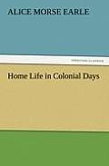 Home Life in Colonial Days