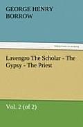 Lavengro the Scholar - The Gypsy - The Priest, Vol. 2 (of 2)
