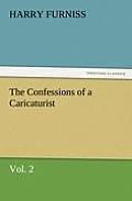 The Confessions of a Caricaturist, Vol. 2