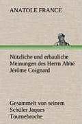 Nutzliche Und Erbauliche Meinungen Des Herrn ABBE Jerome Coignard