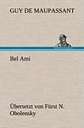 Bel Ami (Ubersetzt Von Furst N. Obolensky)