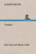 Tarabas: Ein Gast auf dieser Erde