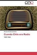 Cuando Chile era Radio