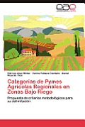 Categorias de Pymes Agricolas Regionales En Zonas Bajo Riego